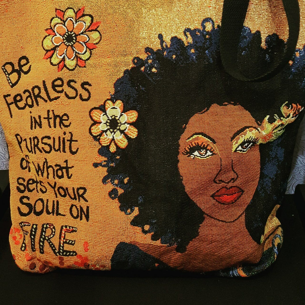 Be Fearless in Pursuit of What Sets Your Soul on Fire - #GiftforMe, #BirthdayGift, #MothersDayGift, #Affirmation, #EthnicTote,  #BlackArt